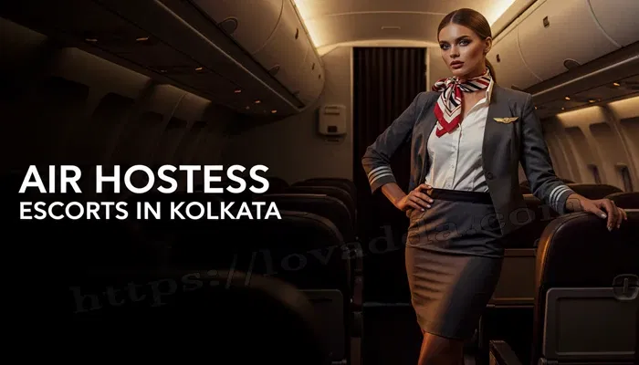 Air hostess Escorts in Kolkata