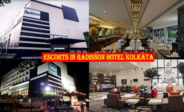 Escorts in Radisson Hotel Kolkata