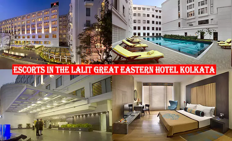 Escorts in The Lalit Great Eastern Hotel Kolkata