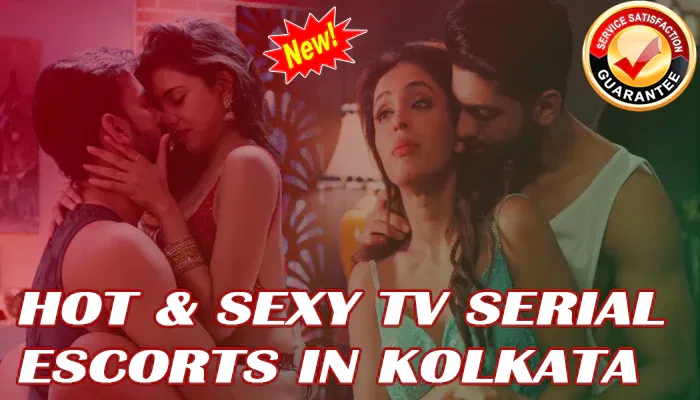 Hot & Sexy TV Serial Escorts in Kolkata
