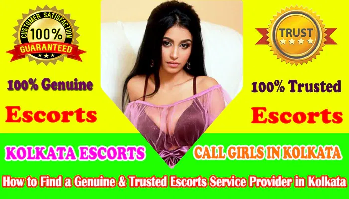 Genuine & Trusted Escorts Service Provider in Kolkata