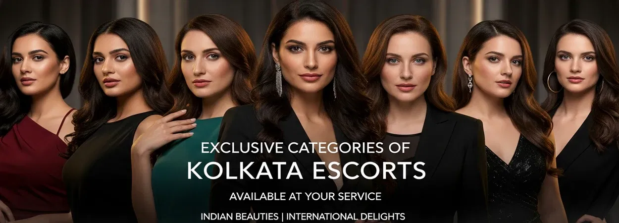 Kolkata escort Categories Categories of Kolkata escort