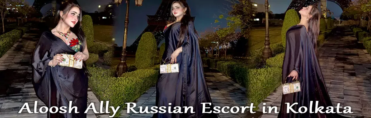 Aloosh Ally Russian Escort in Kolkata