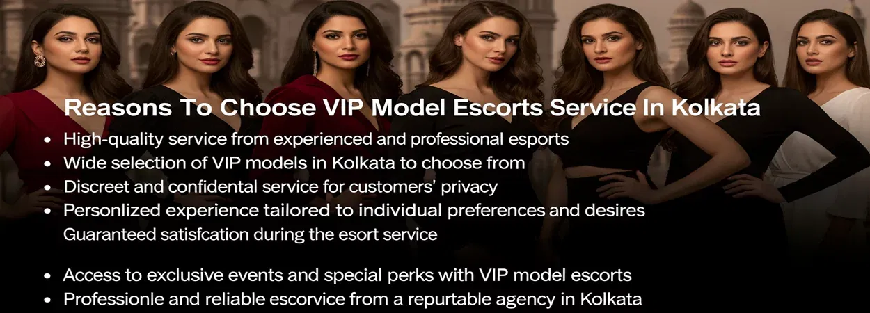 Reasons To Choose VIP Model Escorts