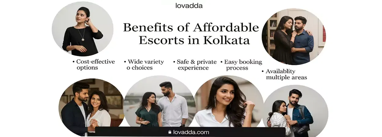 affordable Kolkata escorts benefits premium service