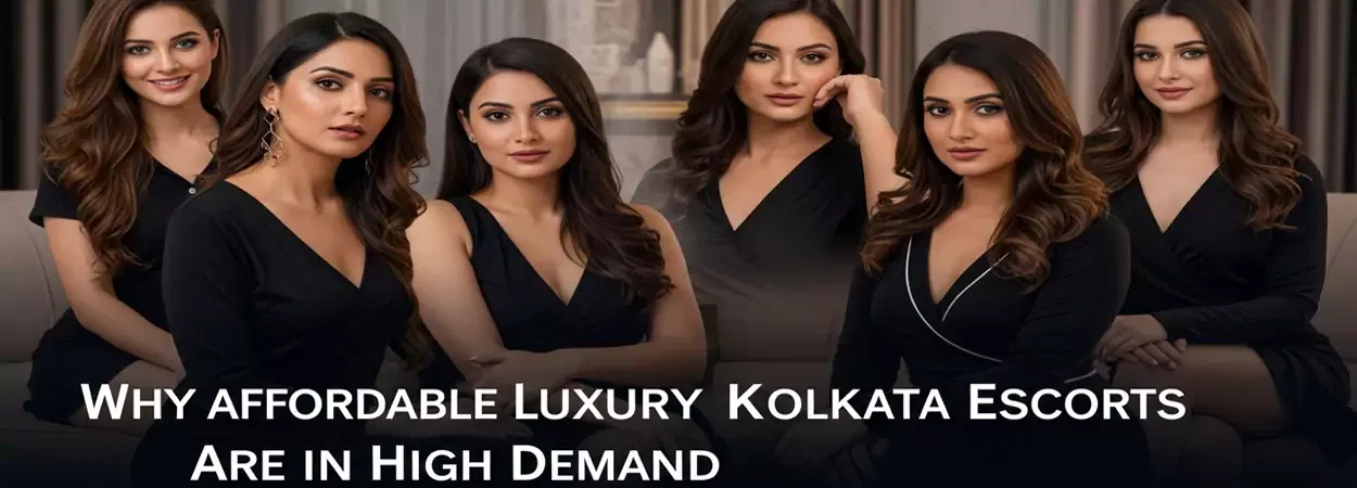 luxury affordable Kolkata escorts modern lifestyle