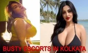 BUSTY ESCORTS IN KOLKATA