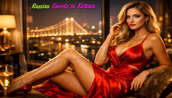 Russian Escorts in Kolkata