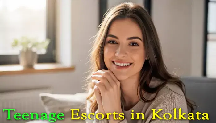 Teenage Escorts in Kolkata