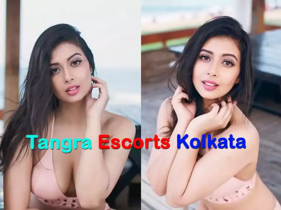 Tangra Escorts Kolkata