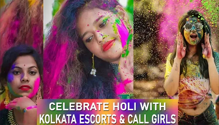 Celebrate Holi With Kolkata Escorts & Call Girls