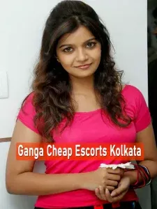 Ganga Cheap Escorts Kolkata