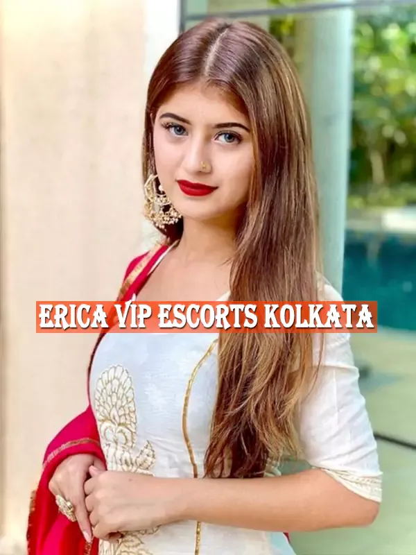 Erica VIP Model Escorts Kolkata