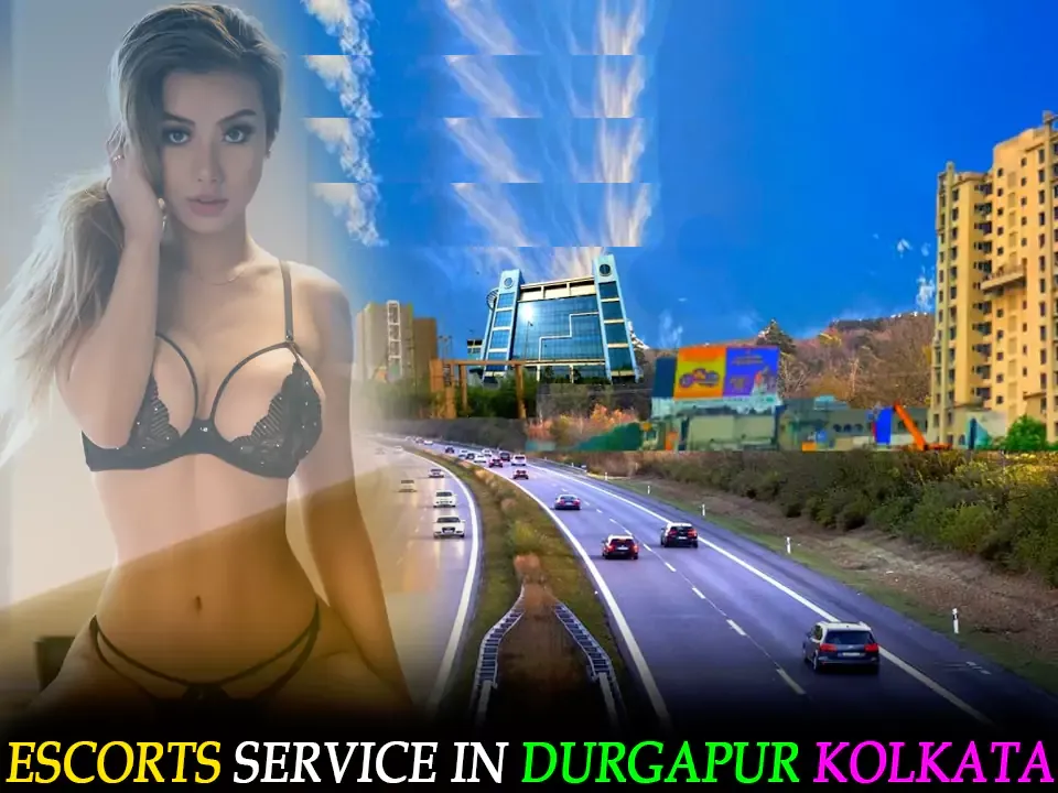 Escorts Service in Durgapur Kolkata