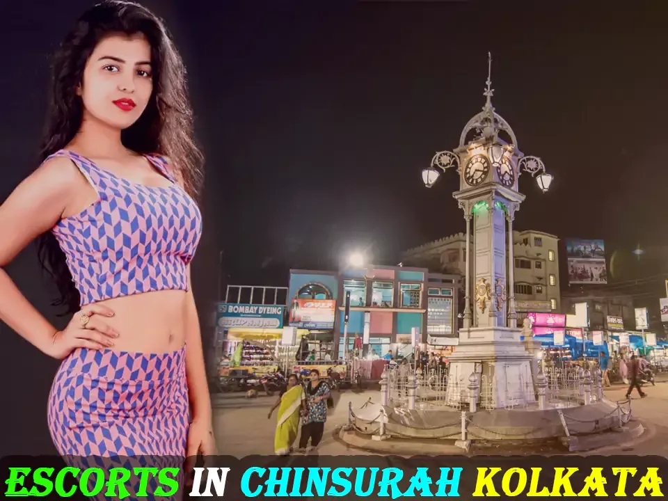 Escorts in Chinsurah Kolkata