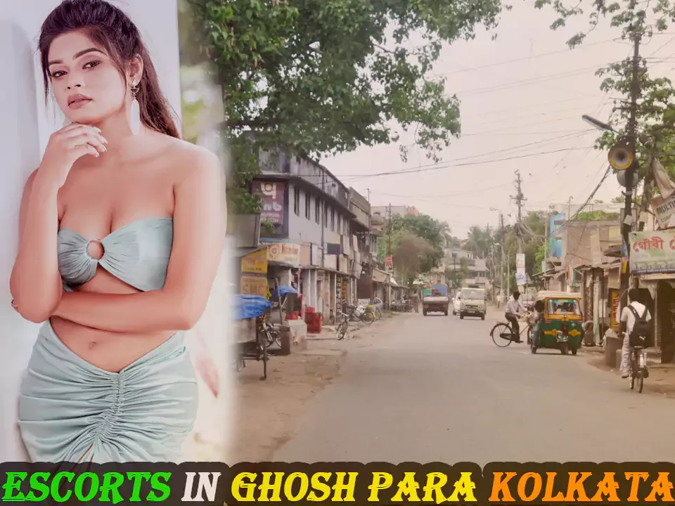 Escorts in Ghosh Para Kolkata