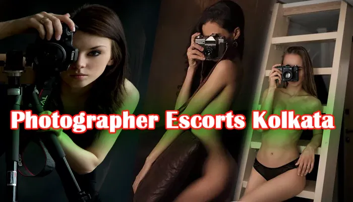 Photographer Escorts in Kolkata